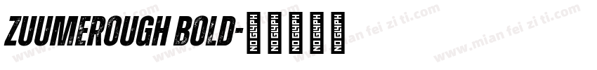 ZuumeRough Bold字体转换